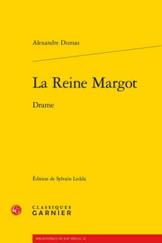 Könyv La Reine Margot: Drame Alexandre Dumas