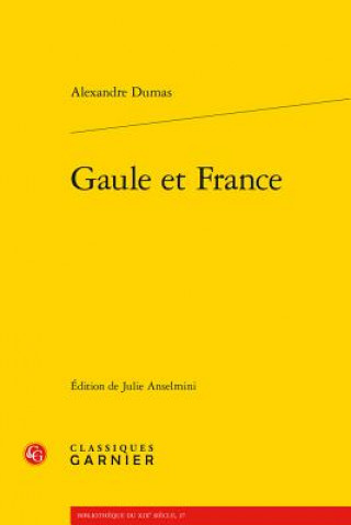 Kniha Gaule Et France Alexandre Dumas