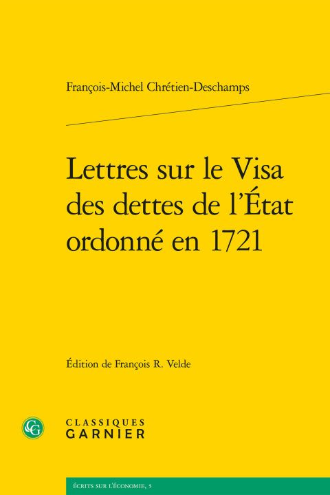 Kniha Lettres Sur Le Visa Des Dettes de L'Etat Ordonne En 1721 Francois-Michel Chretien-DesChamps