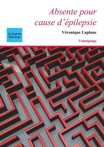Książka Absente pour cause d'épilepsie Véronique Laplane