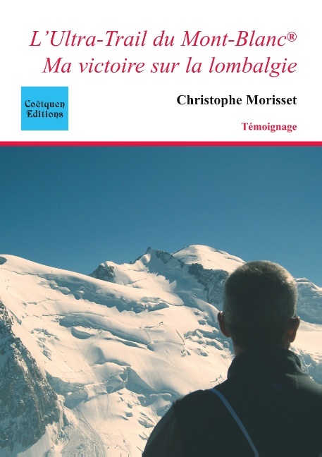 Книга L'Ultra-Trail du Mont-Blanc : ma victoire sur la lombalgie Christophe Morisset
