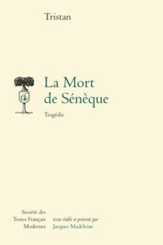 Knjiga La Mort de Seneque Tristan L'Hermite