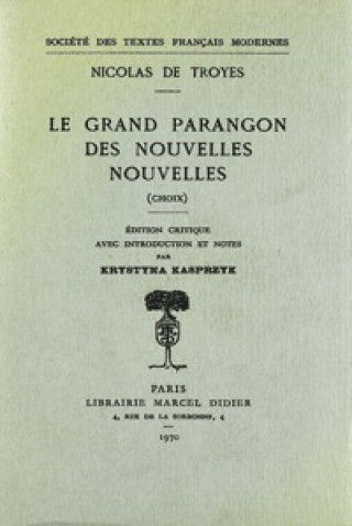Könyv Le Grand Parangon Des Nouvelles Nouvelles Nicolas De Troyes