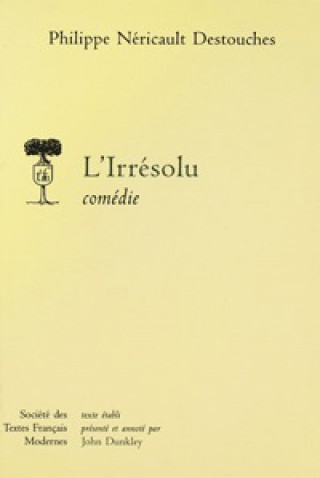Book L'Irresolu Naericault Destouches