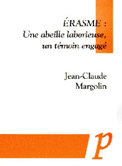Kniha Erasme: Une Abeille Laborieuse, Un Temoin Engage Jean-Claude Margolin