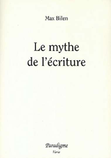 Kniha Le Mythe de l'Ecriture Max Bilen