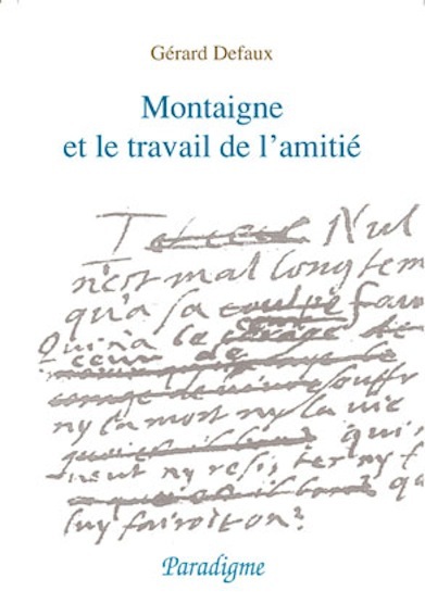 Buch Montaigne Et Le Travail de l'Amitie G. Defaux