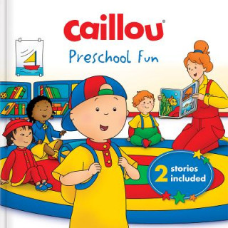 Книга Caillou: Preschool Fun: 2 Stories Included Marilyn Pleau-Murissi