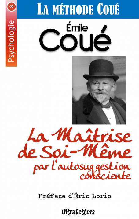 Knjiga La Maîtrise de Soi-M?me par l'autosuggestion consciente Eric Lorio