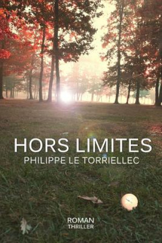 Buch Hors Limites Philippe Le Torriellec