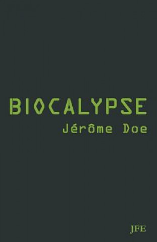 Kniha Biocalypse Jerome Doe