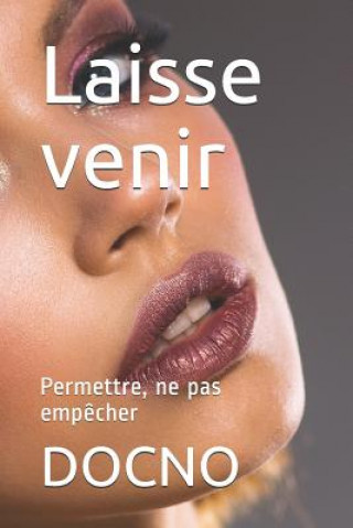 Kniha Laisse venir: Permettre, ne pas emp?cher Docno