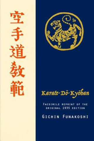 Carte Karate-do Kyohan, Facsimile reprint of the original 1935 edition Gichin Funakoshi