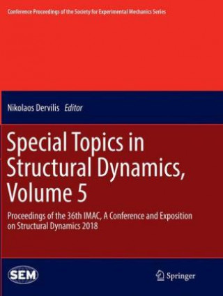 Carte Special Topics in Structural Dynamics, Volume 5 Nikolaos Dervilis