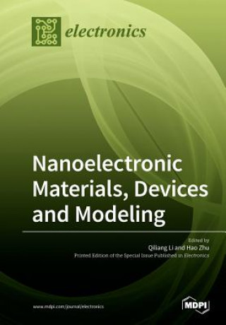 Könyv Nanoelectronic Materials, Devices and Modeling 