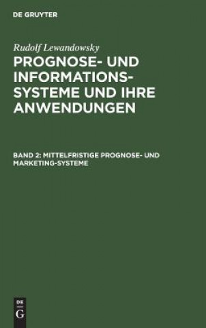 Kniha Mittelfristige Prognose- und Marketing-Systeme Rudolf Lewandowsky