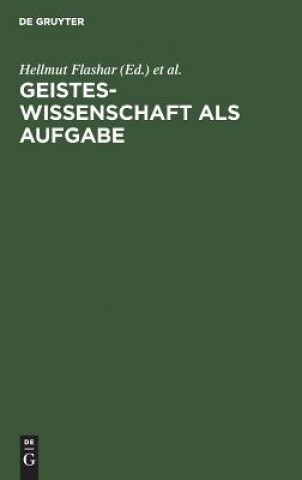 Kniha Geisteswissenschaft als Aufgabe Hellmut Flashar