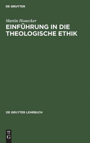 Kniha Einfuhrung in die Theologische Ethik Martin Honecker