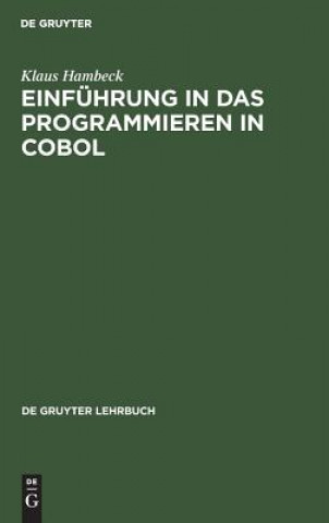 Könyv Einfuhrung in das Programmieren in COBOL Klaus Hambeck