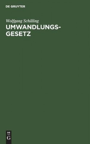 Boek Umwandlungsgesetz Wolfgang Schilling