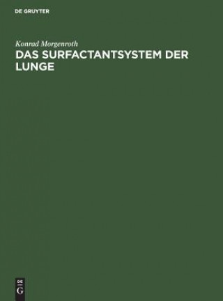Kniha Das Surfactantsystem Der Lunge Konrad Morgenroth