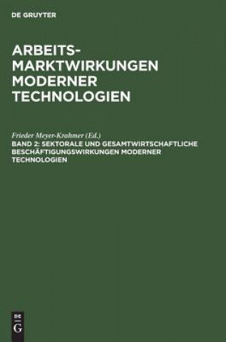 Knjiga Sektorale und gesamtwirtschaftliche Beschaftigungswirkungen moderner Technologien Frieder Meyer-Krahmer