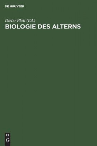 Kniha Biologie des Alterns Dieter Platt