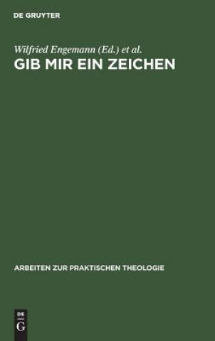 Knjiga Gib mir ein Zeichen Wilfried Engemann