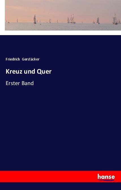 Libro Kreuz und Quer Friedrich Gerstäcker