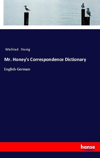 Kniha Mr. Honey's Correspondence Dictionary Winfried Honig