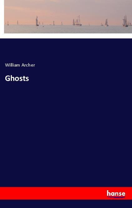 Knjiga Ghosts William Archer