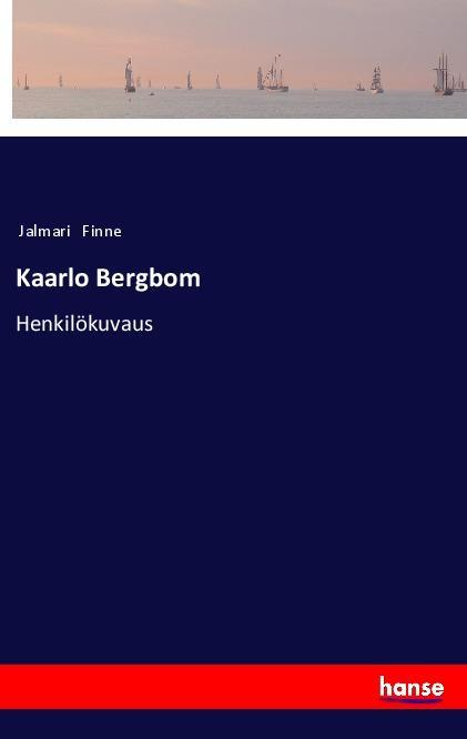 Könyv Kaarlo Bergbom Jalmari Finne
