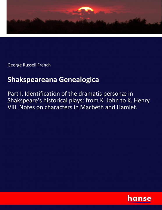 Könyv Shakspeareana Genealogica George Russell French