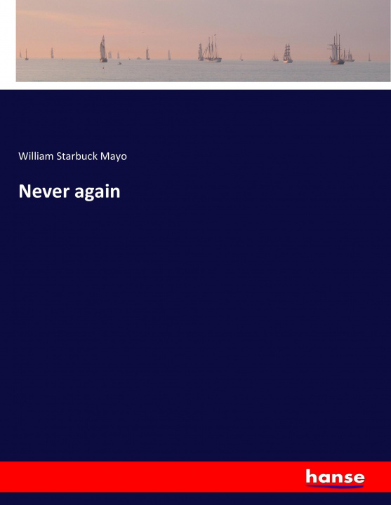 Carte Never again William Starbuck Mayo