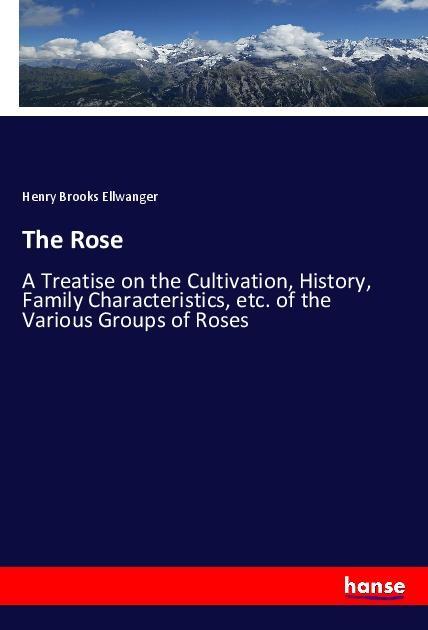 Könyv The Rose Henry Brooks Ellwanger