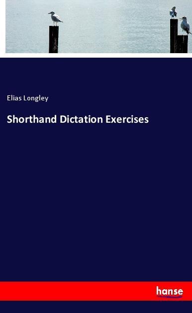 Knjiga Shorthand Dictation Exercises Elias Longley