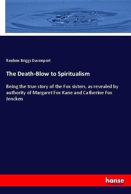 Könyv The Death-Blow to Spiritualism Reuben Briggs Davenport