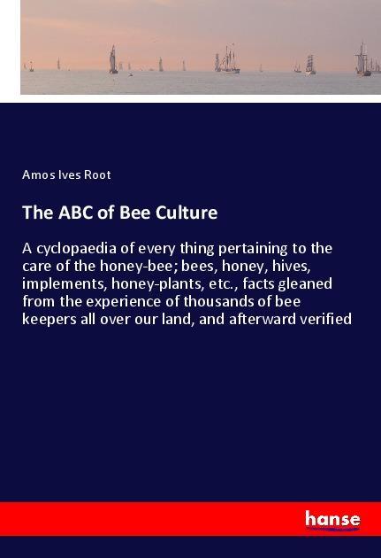 Книга The ABC of Bee Culture Amos Ives Root