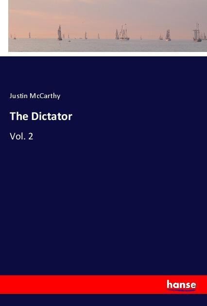 Könyv The Dictator Justin Mccarthy