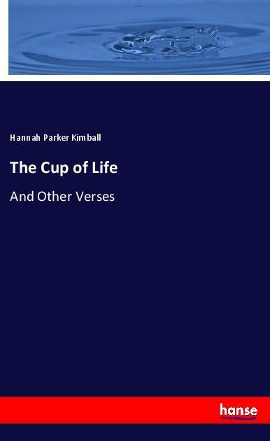 Kniha The Cup of Life Hannah Parker Kimball