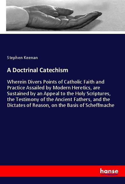 Knjiga A Doctrinal Catechism Stephen Keenan