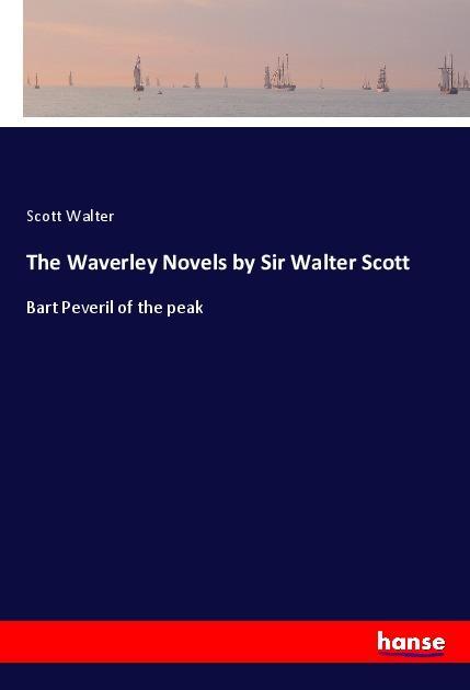 Kniha The Waverley Novels by Sir Walter Scott Scott Walter