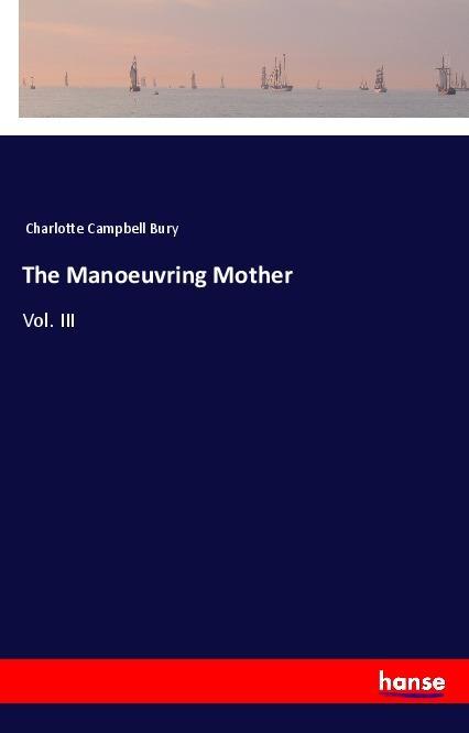 Kniha The Manoeuvring Mother Charlotte Campbell Bury