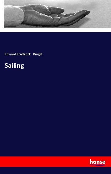 Knjiga Sailing Edward Frederick Knight