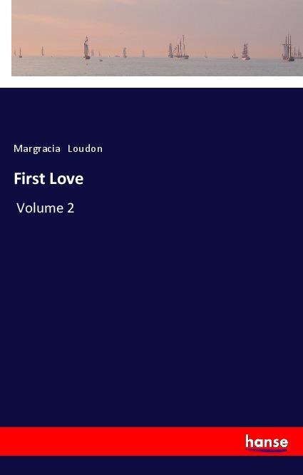 Knjiga First Love Margracia Loudon