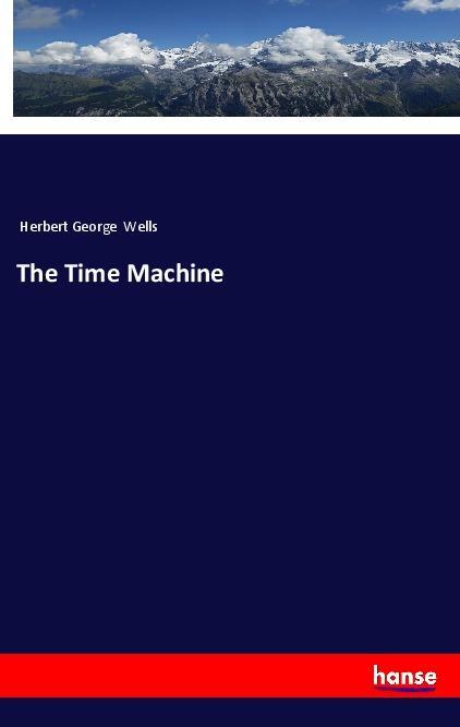 Carte The Time Machine Herbert George Wells