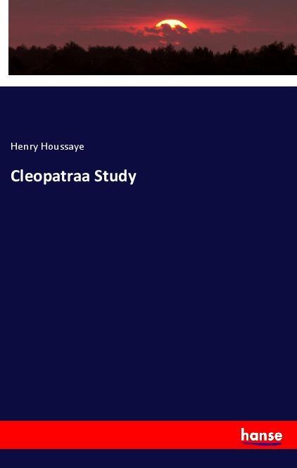 Knjiga Cleopatraa Study Henry Houssaye