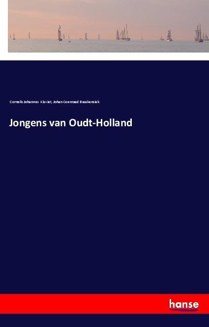 Könyv Jongens van Oudt-Holland Cornelis Johannes Kieviet