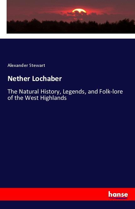 Buch Nether Lochaber Alexander Stewart