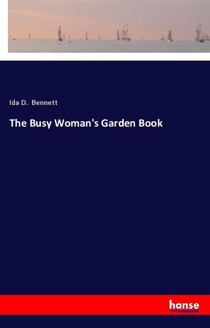 Carte The Busy Woman's Garden Book Ida D. Bennett